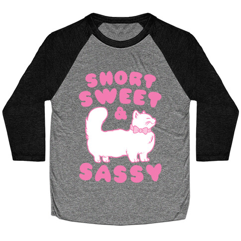 Short Sweet & Sassy Baseball Tee