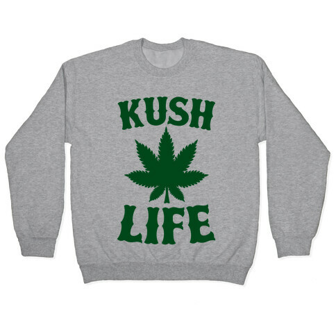 Kush Life Pullover