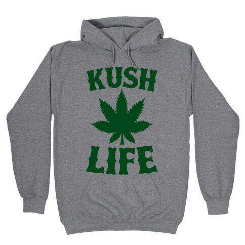 Kush Life Hooded Sweatshirt