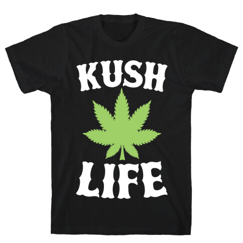 Kush Life T-Shirt