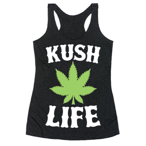 Kush Life Racerback Tank Top