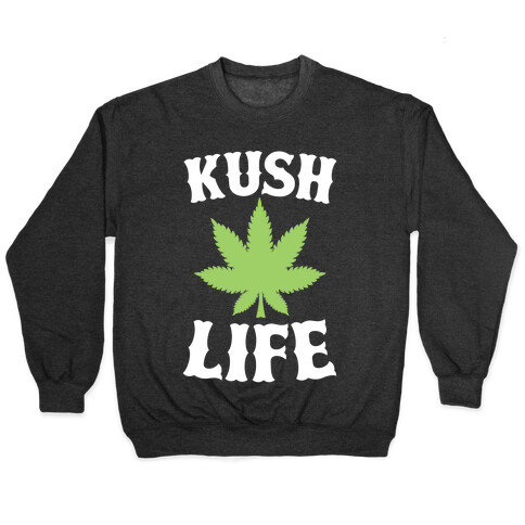 Kush Life Pullover