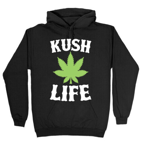 Kush Life Hooded Sweatshirt