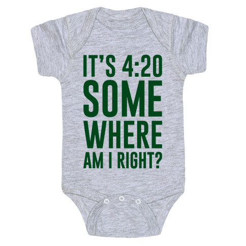 It's 4:20 Somewhere Baby One-Piece