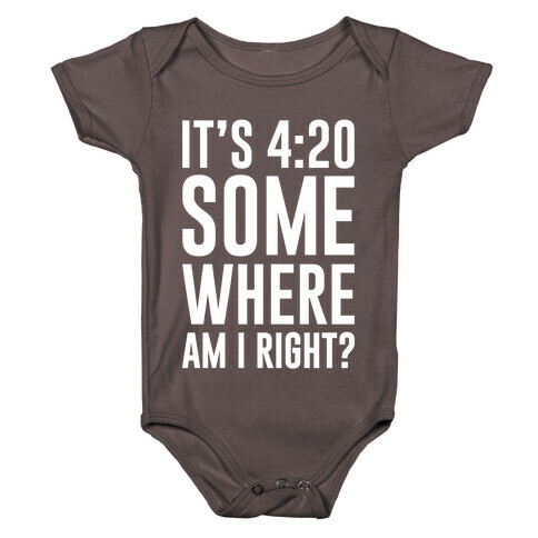 It's 4:20 Somewhere Baby One-Piece