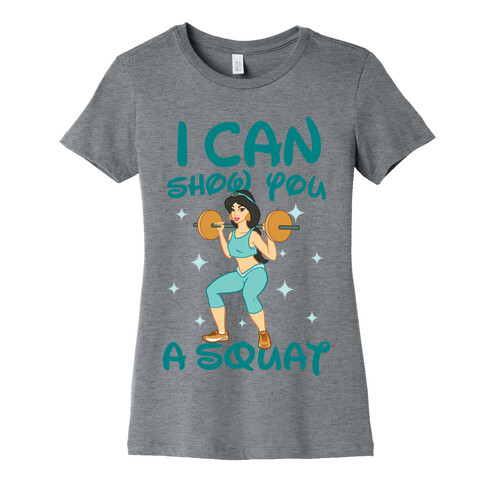 I Can Show You a Squat Womens T-Shirt