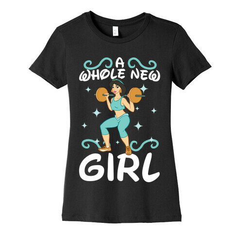 A Whole New Girl (light) Womens T-Shirt