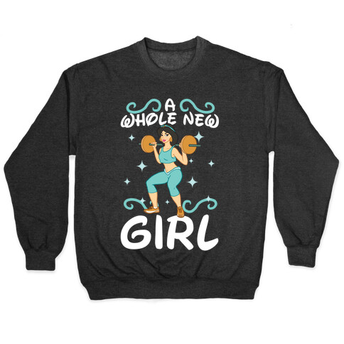 A Whole New Girl (light) Pullover