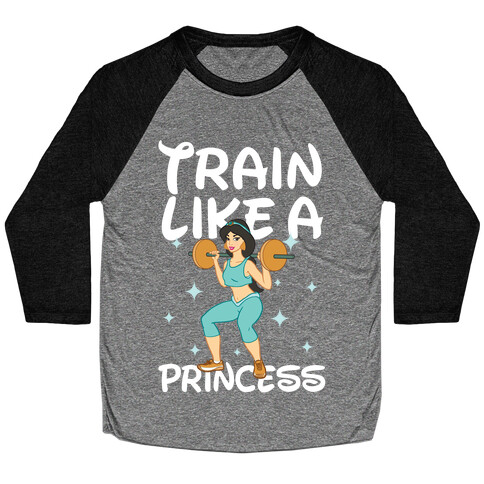 Train Like a Princess (light) Baseball Tee