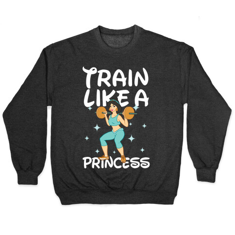 Train Like a Princess (light) Pullover