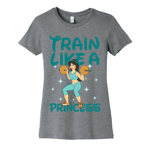 Train Like a Princess Womens T-Shirt