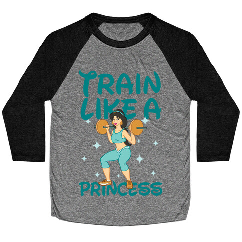 Train Like a Princess Baseball Tee