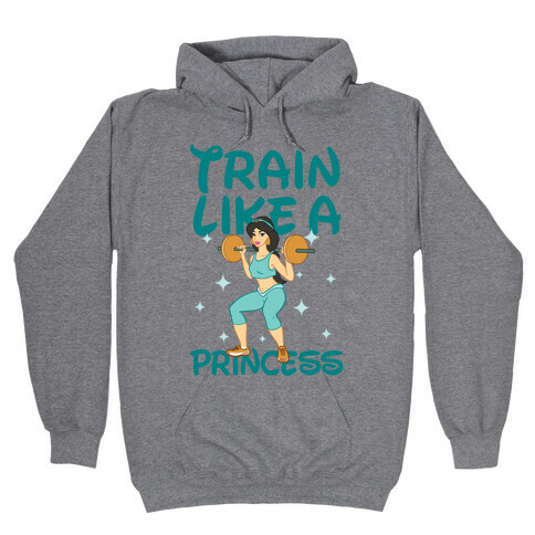 Train Like a Princess Hooded Sweatshirt