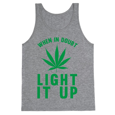 When In Doubt Light It Up Tank Top