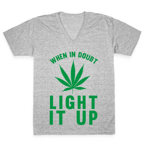 When In Doubt Light It Up V-Neck Tee Shirt