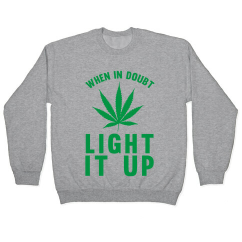 When In Doubt Light It Up Pullover