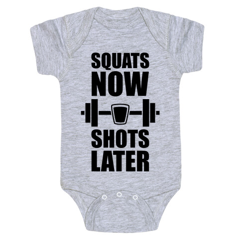 Squats Now, Shots Later Baby One-Piece