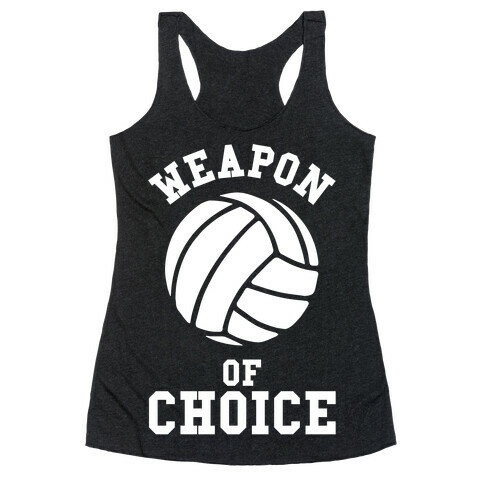 Weapon Of Choice (Volleyball) Racerback Tank Top