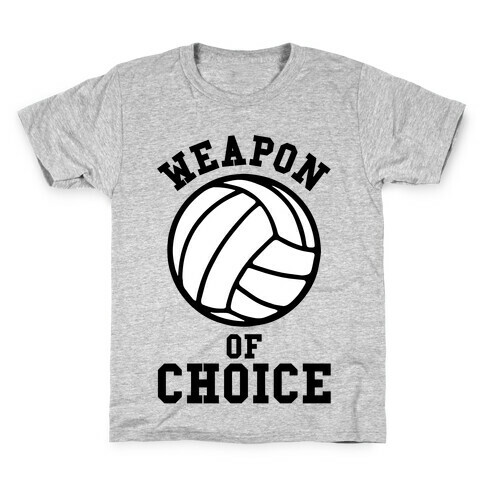 Weapon Of Choice (Volleyball) Kids T-Shirt