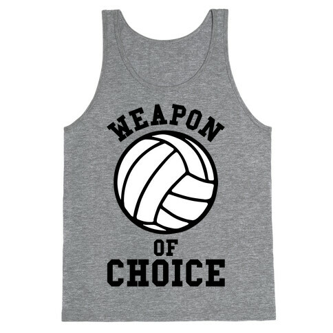 Weapon Of Choice (Volleyball) Tank Top