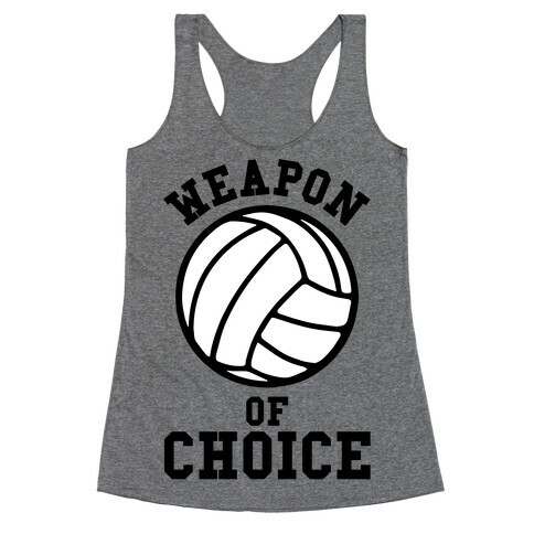 Weapon Of Choice (Volleyball) Racerback Tank Top