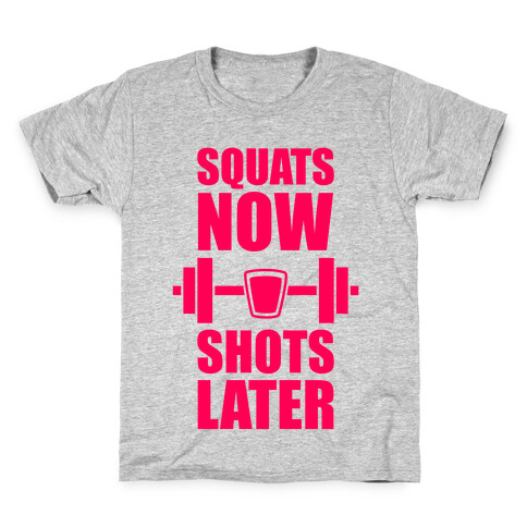 Squats Now, Shots Later Kids T-Shirt