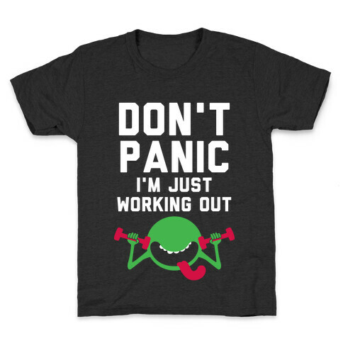 Dont Panic (I'm Just Working Out) Kids T-Shirt