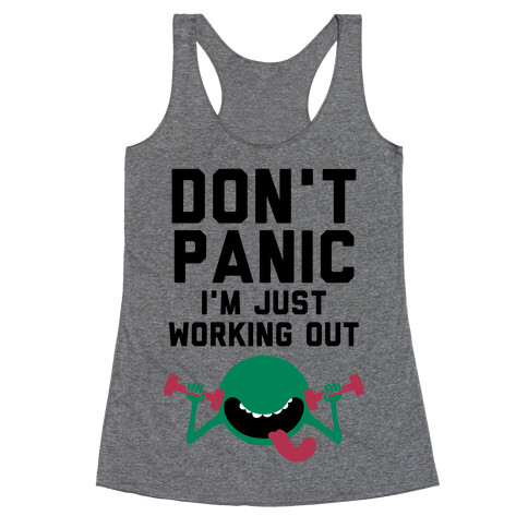 Dont Panic (I'm Just Working Out) Racerback Tank Top