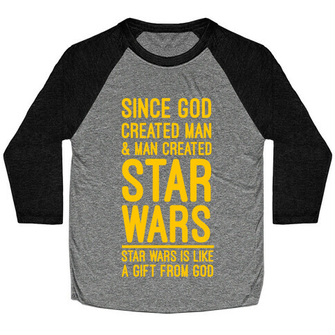 Star Wars is a Gift From God Baseball Tee