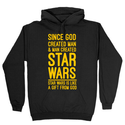 Star Wars is a Gift From God Hooded Sweatshirt