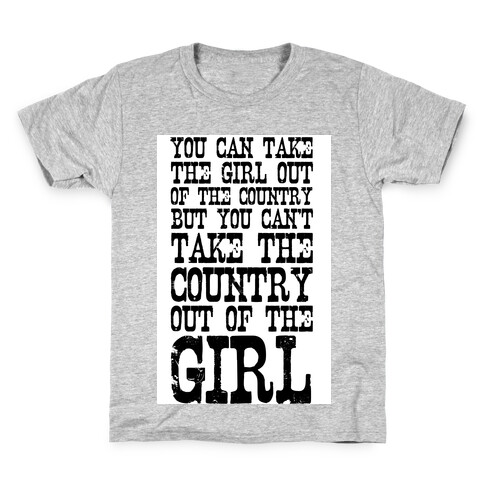 You Can Take the Girl Out of the Country Kids T-Shirt