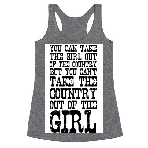 You Can Take the Girl Out of the Country Racerback Tank Top