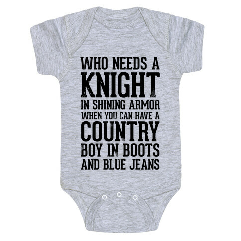 Who Needs a Knight in Shining Armor When You Can Have a Country Boy in Boots and Blue Jeans Baby One-Piece