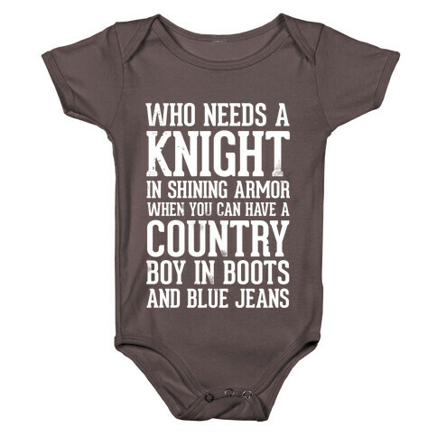 Who Needs a Knight in Shining Armor When You Can Have a Country Boy in Boots and Blue Jeans Baby One-Piece