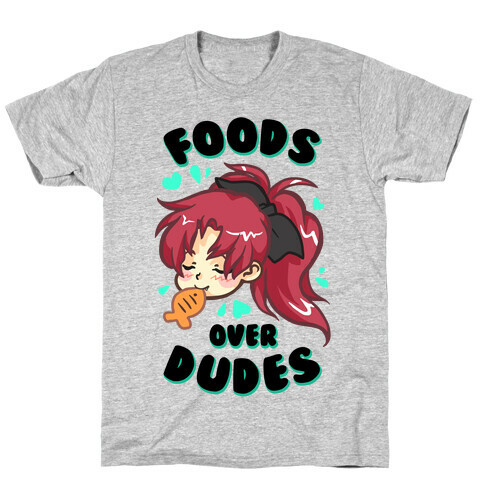 Foods Over Dudes Parody T-Shirt