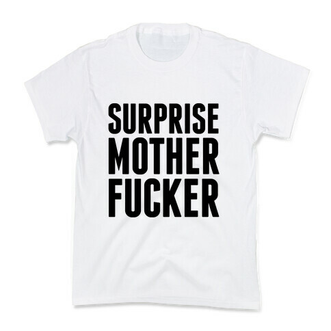 Surprise Mother F***er Kids T-Shirt