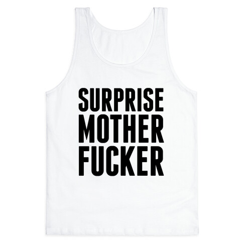 Surprise Mother F***er Tank Top