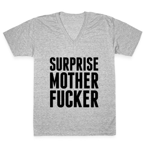 Surprise Mother F***er V-Neck Tee Shirt
