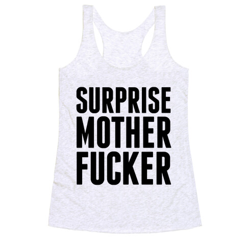 Surprise Mother F***er Racerback Tank Top