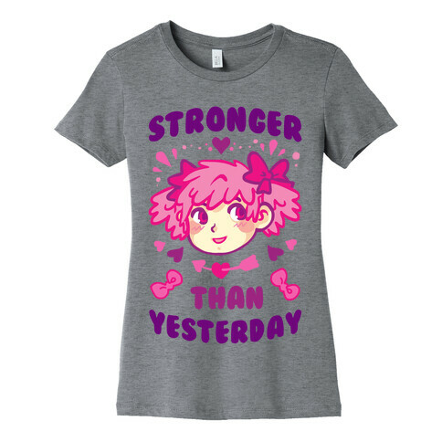 Stronger Than Yesterday Womens T-Shirt