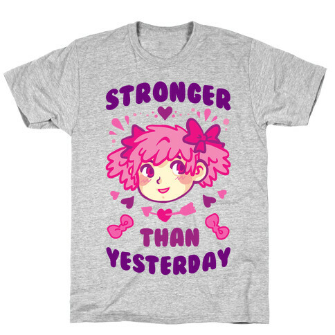 Stronger Than Yesterday T-Shirt