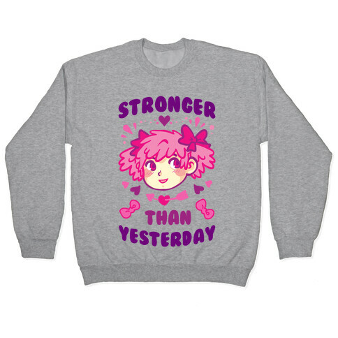 Stronger Than Yesterday Pullover