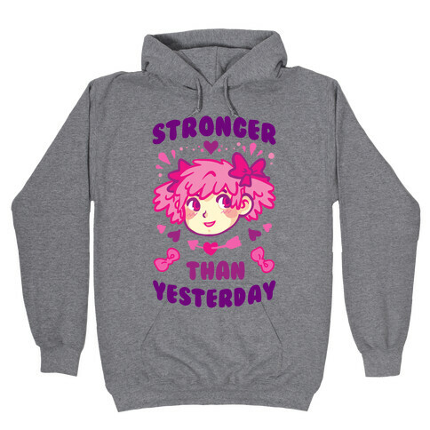 Stronger Than Yesterday Hooded Sweatshirt