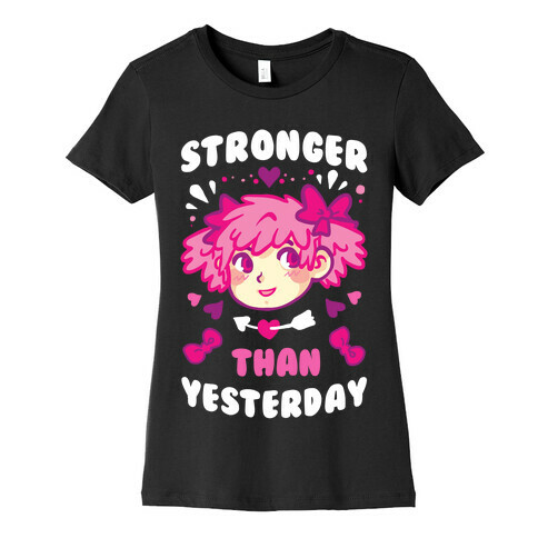 Stronger Than Yesterday Womens T-Shirt