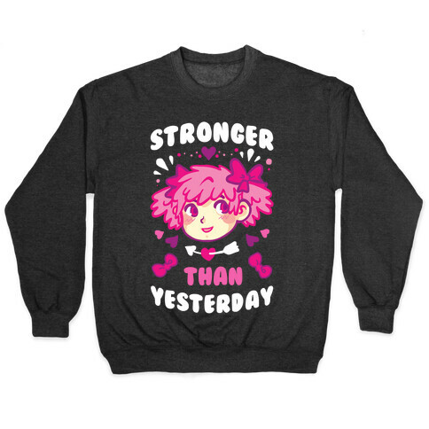 Stronger Than Yesterday Pullover