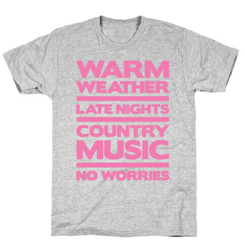 Warm Weather No Worries T-Shirt