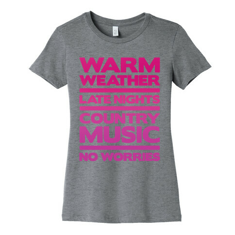 Warm Weather No Worries Womens T-Shirt