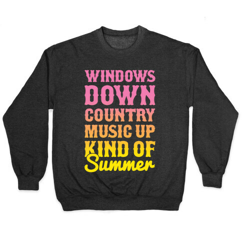 Windows Down Country Music Up Pullover