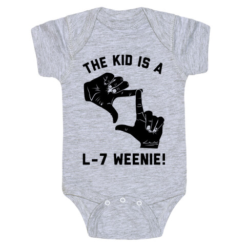 The Kid Is A L-7 Weenie Baby One-Piece