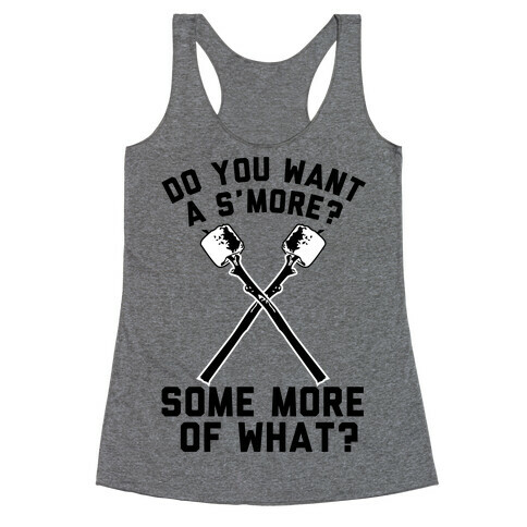 Do You Want a S'more? Racerback Tank Top